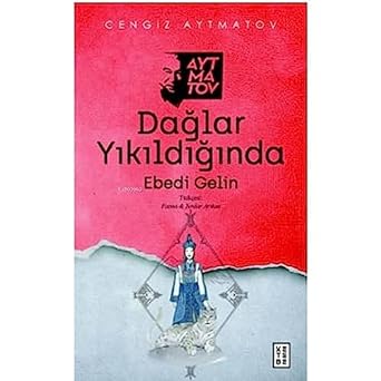 Dağlar Yıkıldığında: Ebedi Gelin