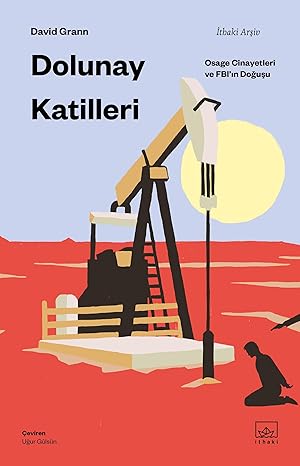 Dolunay Katilleri: Osage Cinayetleri ve FBI’ın Doğuşu