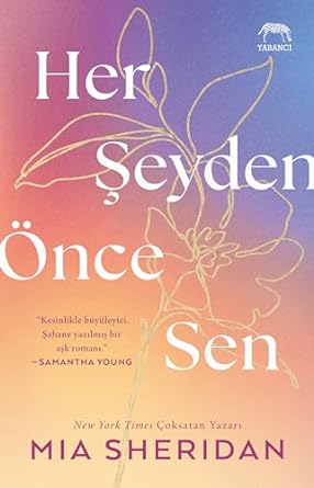 Her Şeyden Önce Sen