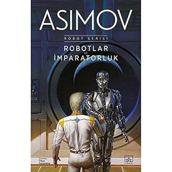 Robotlar ve İmparatorluk: Robot Serisi 4. Kitap