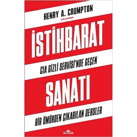 İstihbarat Sanatı: CIA Gizli Servisi’nde Geçen Bir Ömürden Çıkarılan Dersler