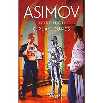 Robot Serisi 2. Kitap - Çıplak Güneş