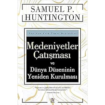 Medeniyetler Çatışması ve Dünya Düzeninin Yeniden Kurulması