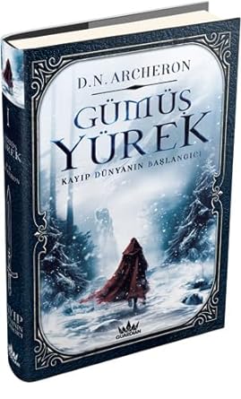 Gümüş Yürek 1 - Kayıp Dünyanın Başlangıcı