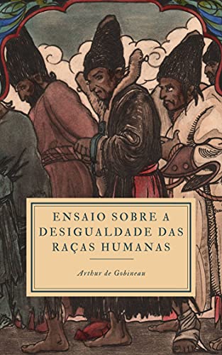 Ensaio Sobre a Desigualdade das Raças Humanas