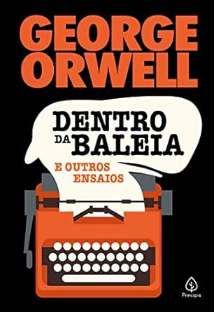 Dentro da Baleia e Outros Ensaios