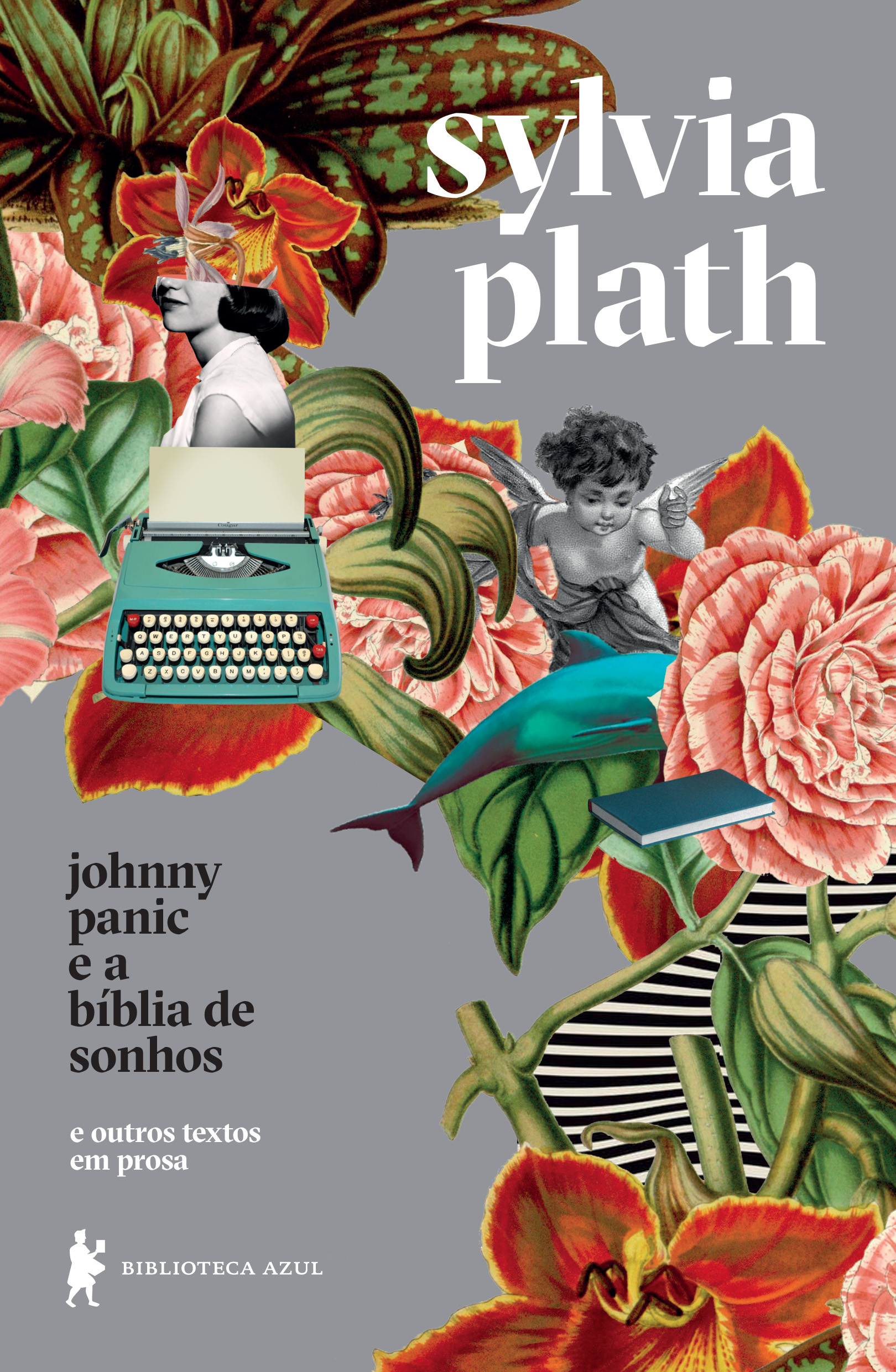 Johnny Panic e a bíblia de sonhos: e outros textos em prosa