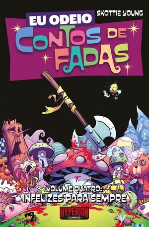 Eu Odeio Contos de Fadas - Vol. 4: Infelizes Para Sempre