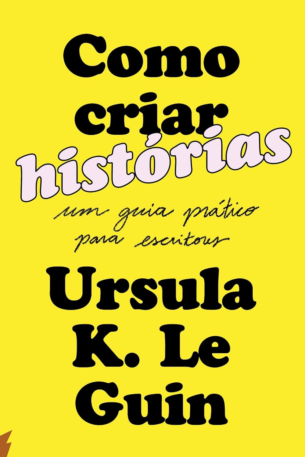 Como criar histórias: Um guia prático para escritores
