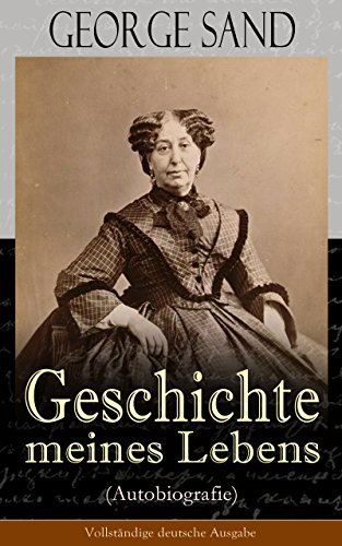 George Sand: Geschichte meines Lebens