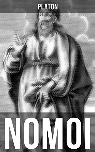 Nomoi: Staatstheorie: Das Ziel der Gesetzgebung + Lehren aus der Geschichte + Die Staatsgründung + Die staatliche und soziale Ordnung