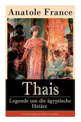 Thais - Legende um die ägyptische Hetäre: Heilige Thaisis