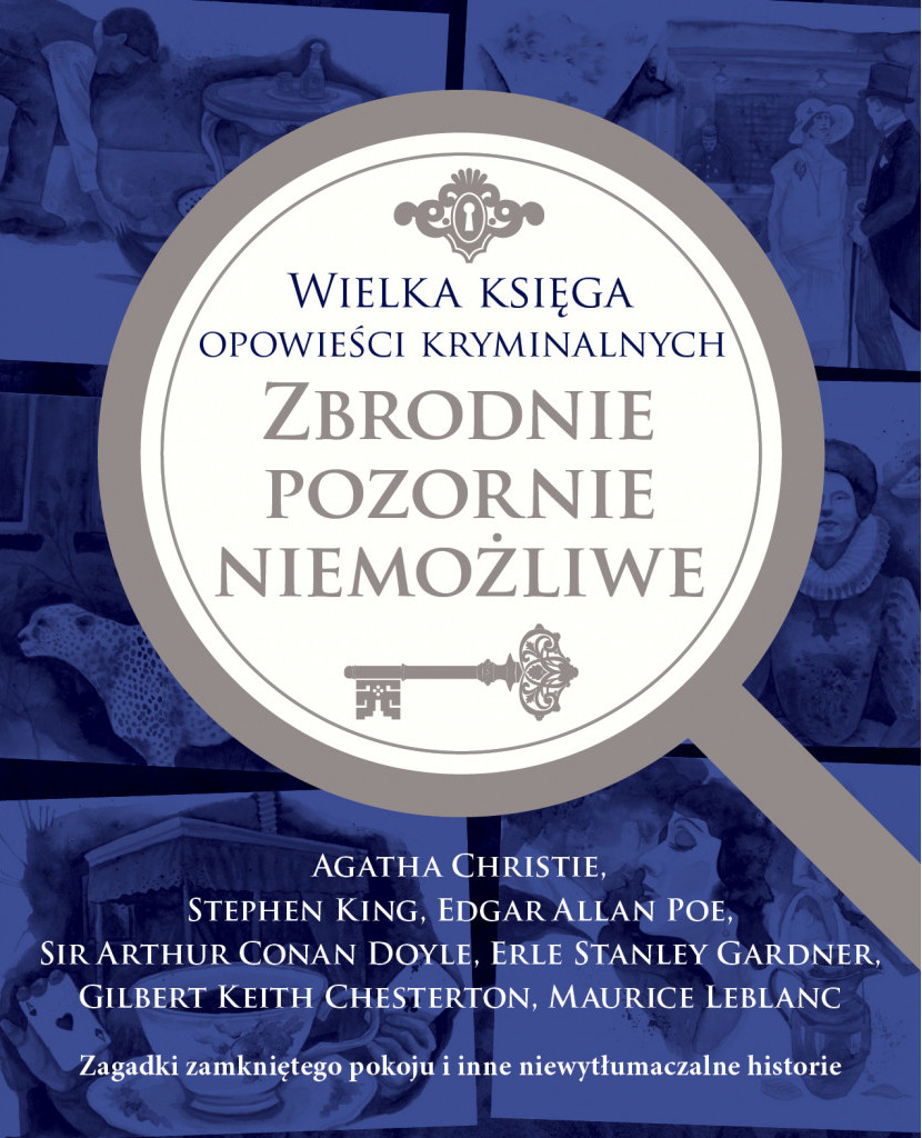 Wielka księga opowieści kryminalnych - Zbrodnie pozornie niemożliwe