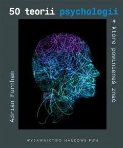 50 teorii psychologii, które powinieneś znać