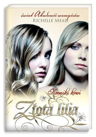 Kroniki krwi 2: Złota lilia