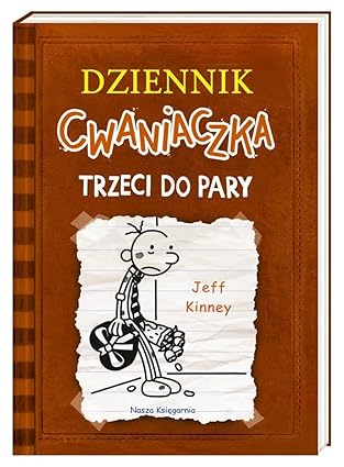Dziennik cwaniaczka 7. Trzeci do pary