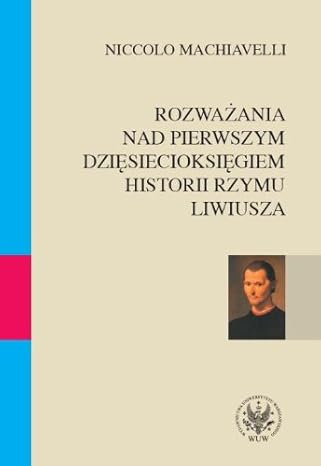 Rozważania nad pierwszym dziesięcioksięgiem historii Rzymu Liwiusza