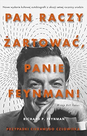 Pan raczy żartować, panie Feynman! Przypadki ciekawego człowieka