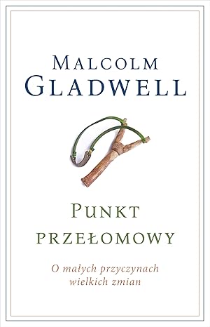 Punkt przełomowy. O małych przyczynach wielkich zmian