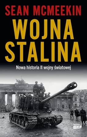 Wojna stalina. nowa historia ii wojny światowej