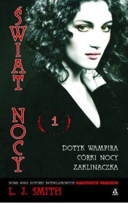 Świat Nocy 1 Dotyk wampira. Córki nocy. Zaklinaczka