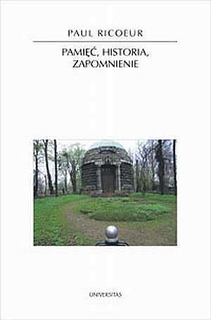 Pamięć, historia, zapomnienie