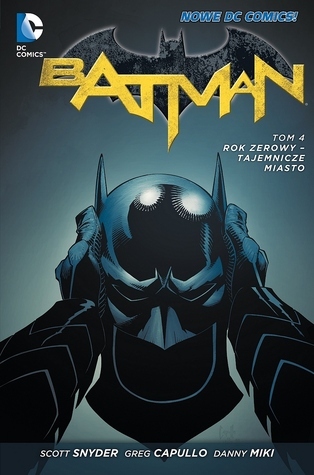 Batman. Tom 4. Rok zerowy - Tajemnicze miasto