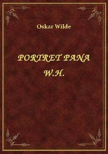 Portret Pana W.H.