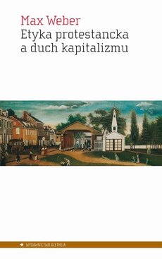 Etyka protestancka a duch kapitalizmu. Protestanckie „sekty” a duch kapitalizmu