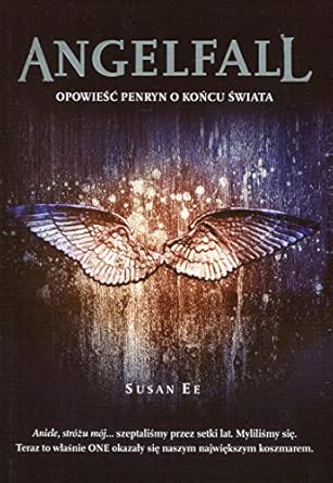 Angelfall Tom 1 Opowieść Penryn o końcu świata