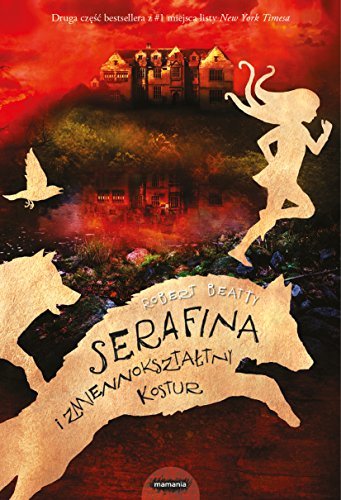 Serafina i zmiennoksztaltny kostur