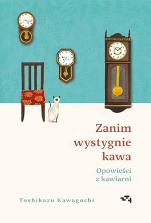 Zanim wystygnie kawa. opowieści z kawiarni