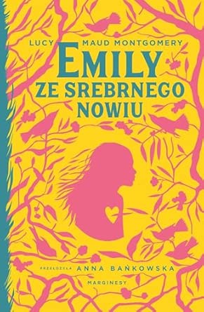 Emily ze Srebrnego Nowiu