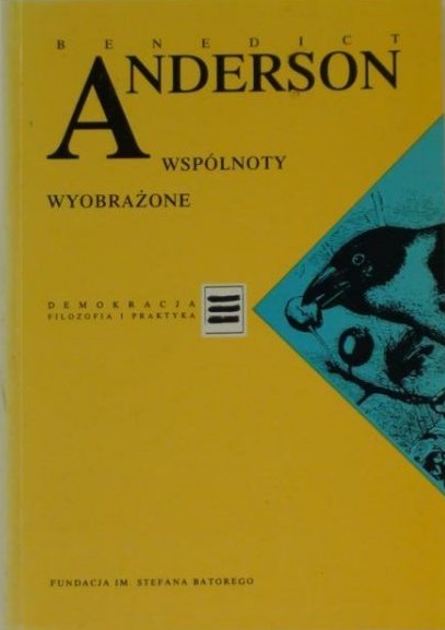 Wspólnoty wyobrażone: Rozważania o źródłach i rozprzestrzenianiu się nacjonalizmu