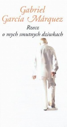 Rzecz o mych smutnych dziwkach