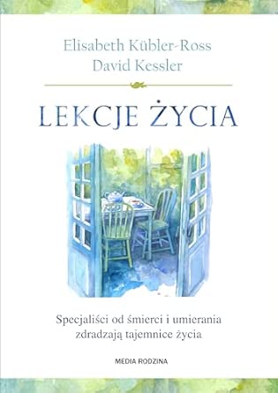 Lekcje życia. Specjaliści od śmierci i umierania zdradzają tajemnice życia