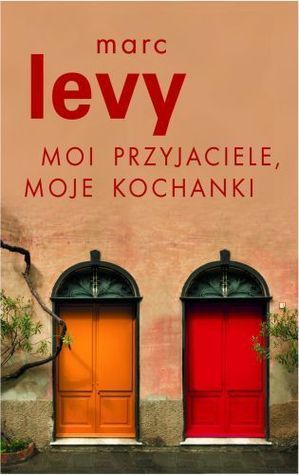 Moi przyjaciele, moje kochanki