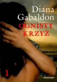 Ognisty Krzyż, Tom 1