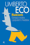Rakiem: gorąca wojna i populizm mediów
