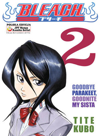 Bleach: Goodbye Parakeet, Goodnite My Sista