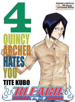 Bleach: Quincy Archer Hates You
