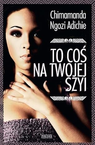 To coś na Twojej szyi
