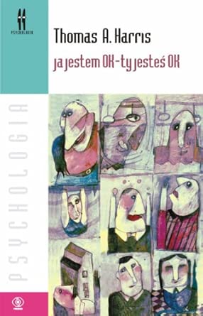 Ja jestem OK - ty jesteś OK