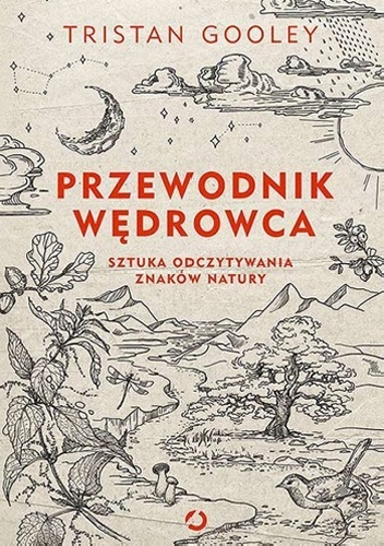 Przewodnik wędrowca. Sztuka odczytywania znaków natury