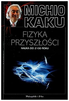 Fizyka przyszłości nauka do 2100 roku