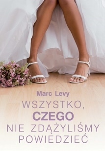 Wszystko, czego nie zdążyliśmy powiedzieć