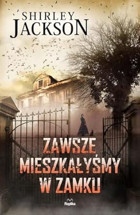 Zawsze mieszkałyśmy w zamku