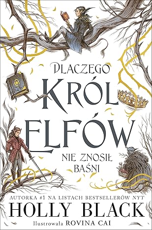 Dlaczego król elfów nie znosił baśni