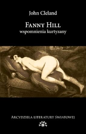 Fanny Hill: Wspomnienia kurtyzany
