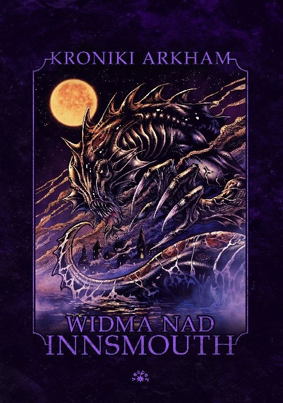 Widma Nad Innsmouth. Kroniki Arkham